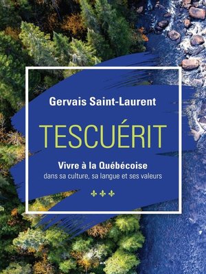 cover image of Tescuérit--Vivre à la québécoise